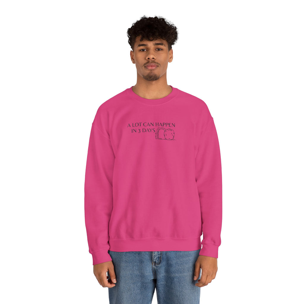 "A lot can happen in 3 days" Embroidered Unisex Crewneck Sweatshirt