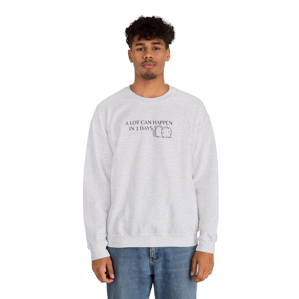 "A lot can happen in 3 days" Embroidered Unisex Crewneck Sweatshirt