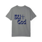 "But God" Unisex T-Shirt