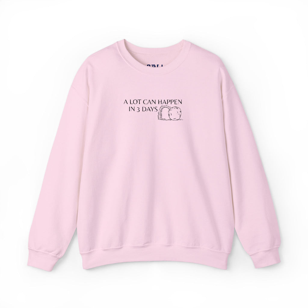 "A lot can happen in 3 days" Embroidered Unisex Crewneck Sweatshirt