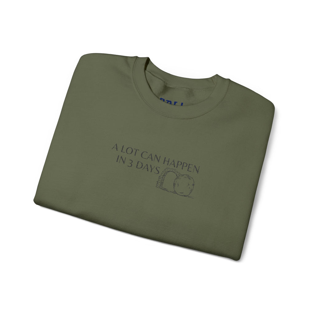 "A lot can happen in 3 days" Embroidered Unisex Crewneck Sweatshirt