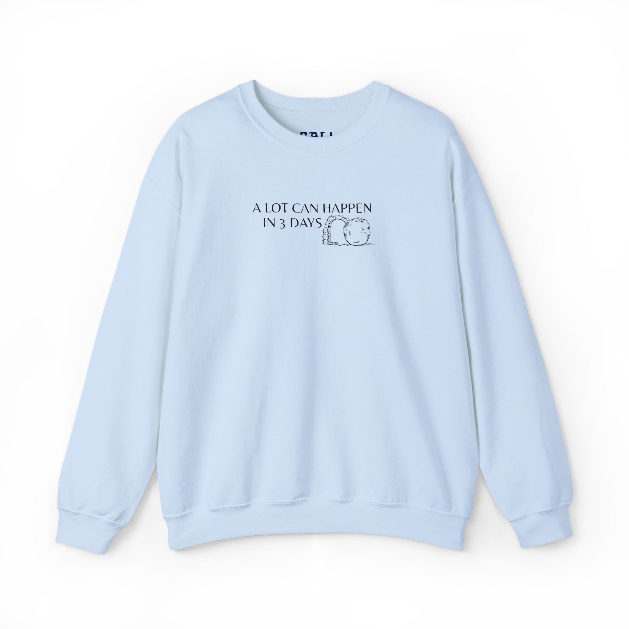 "A lot can happen in 3 days" Embroidered Unisex Crewneck Sweatshirt