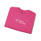 Meet me at the Lake Embroidered Unisex Sweatshirt Crewneck