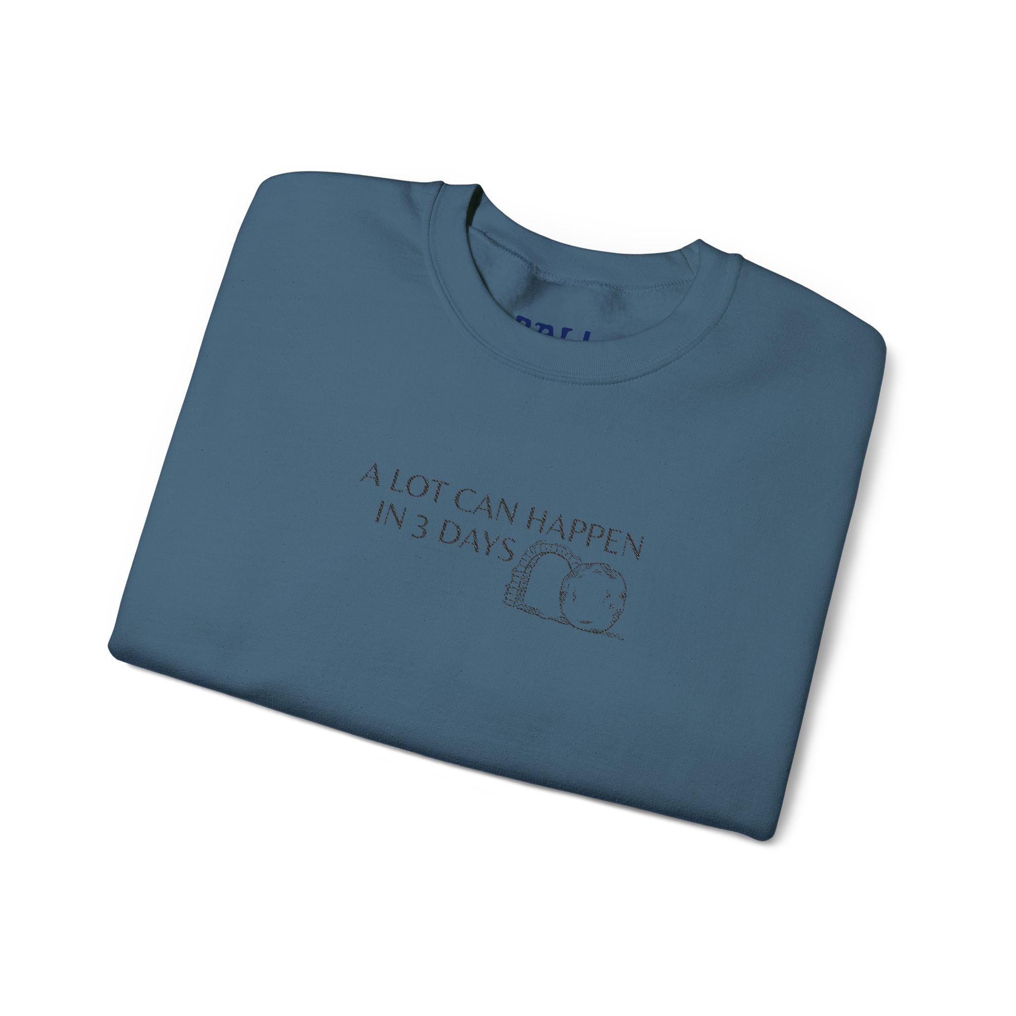 "A lot can happen in 3 days" Embroidered Unisex Crewneck Sweatshirt