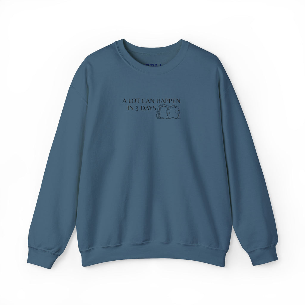 "A lot can happen in 3 days" Embroidered Unisex Crewneck Sweatshirt