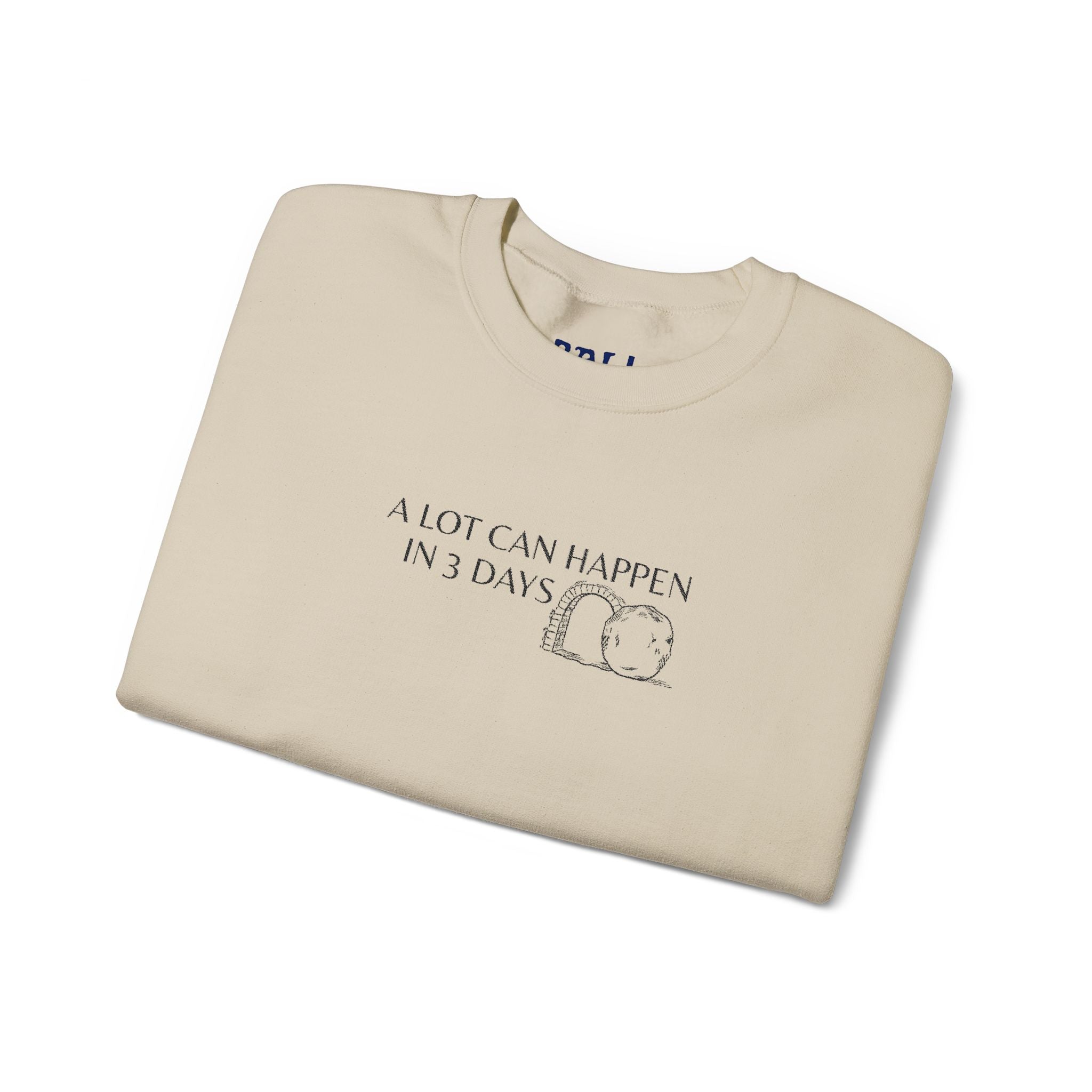 "A lot can happen in 3 days" Embroidered Unisex Crewneck Sweatshirt