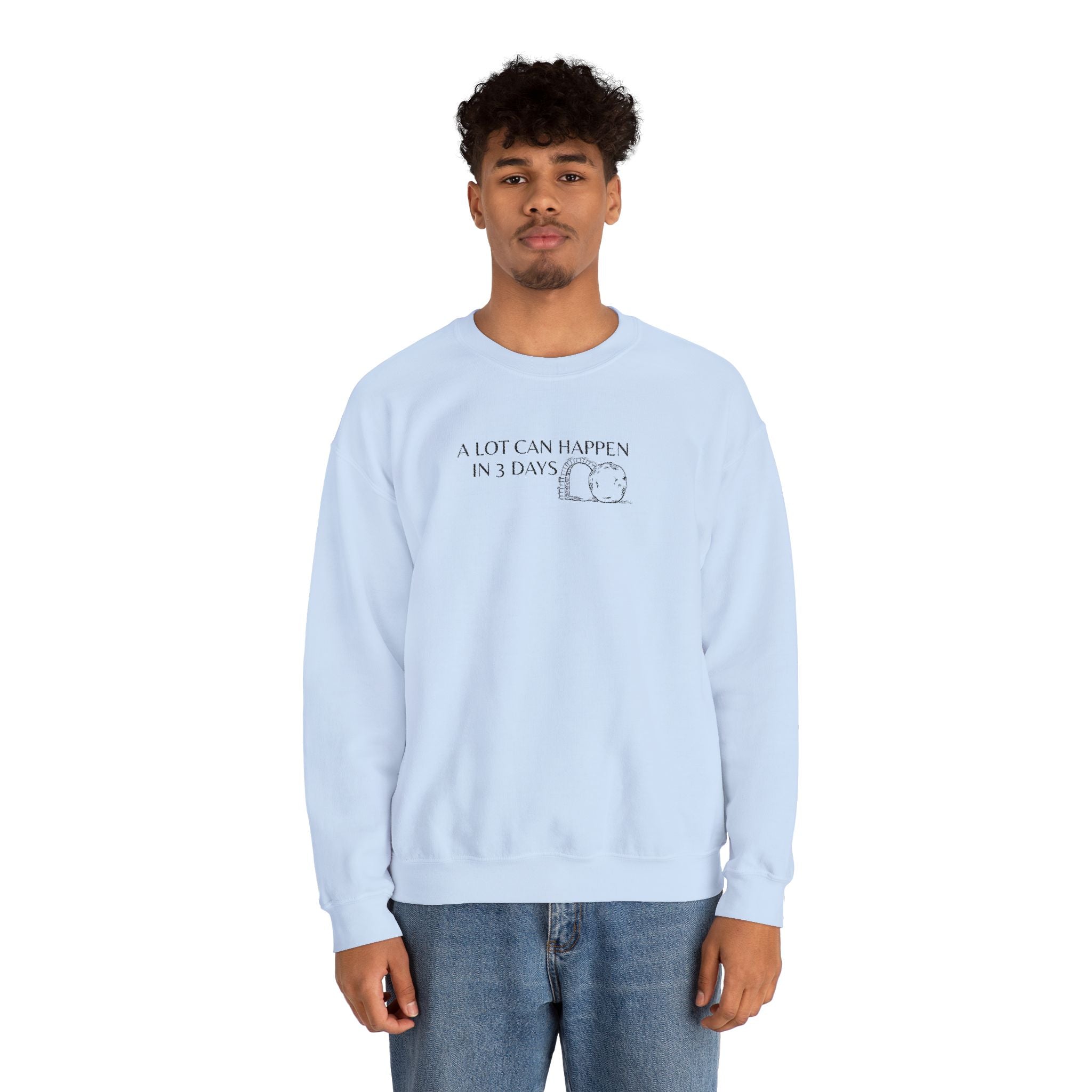 "A lot can happen in 3 days" Embroidered Unisex Crewneck Sweatshirt