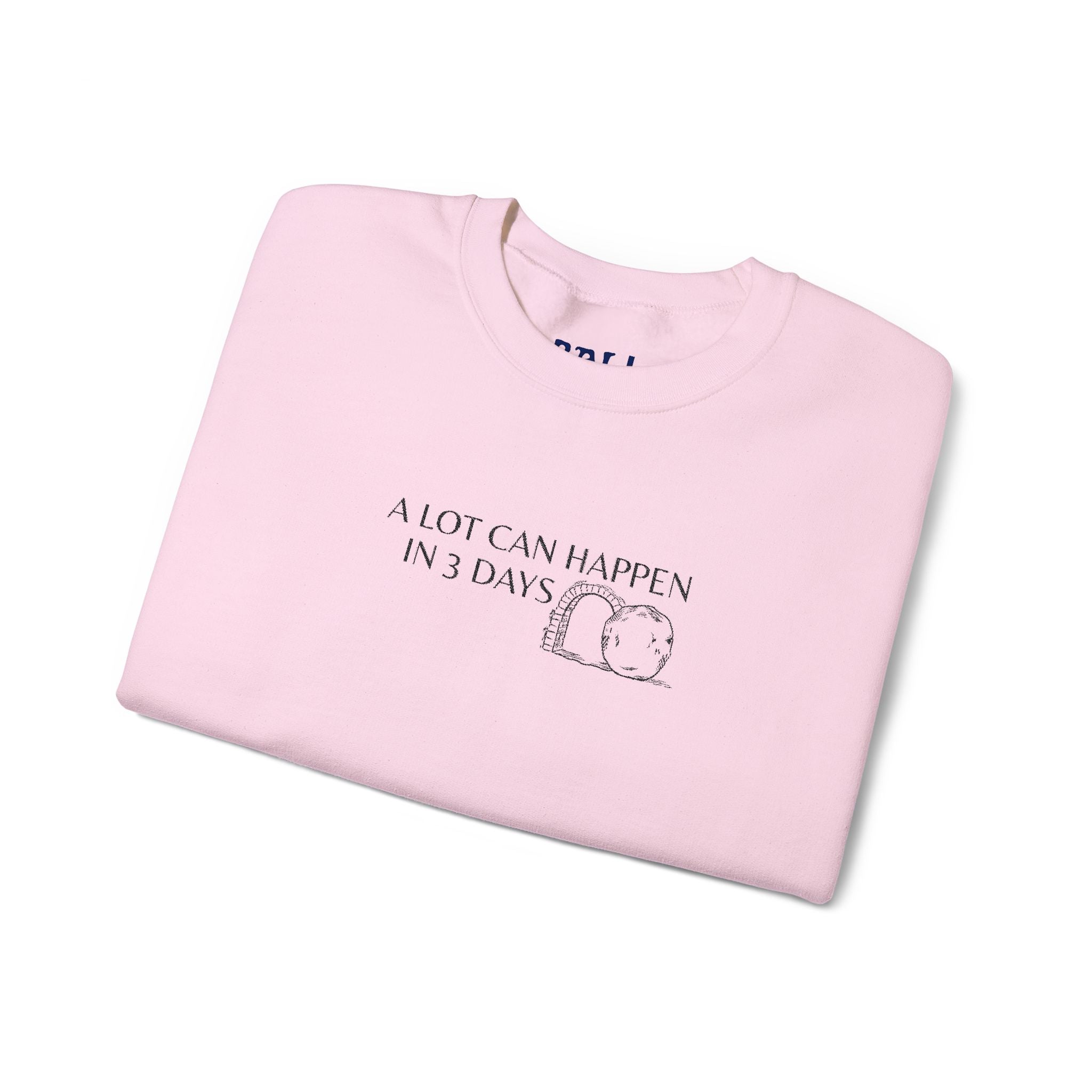 "A lot can happen in 3 days" Embroidered Unisex Crewneck Sweatshirt